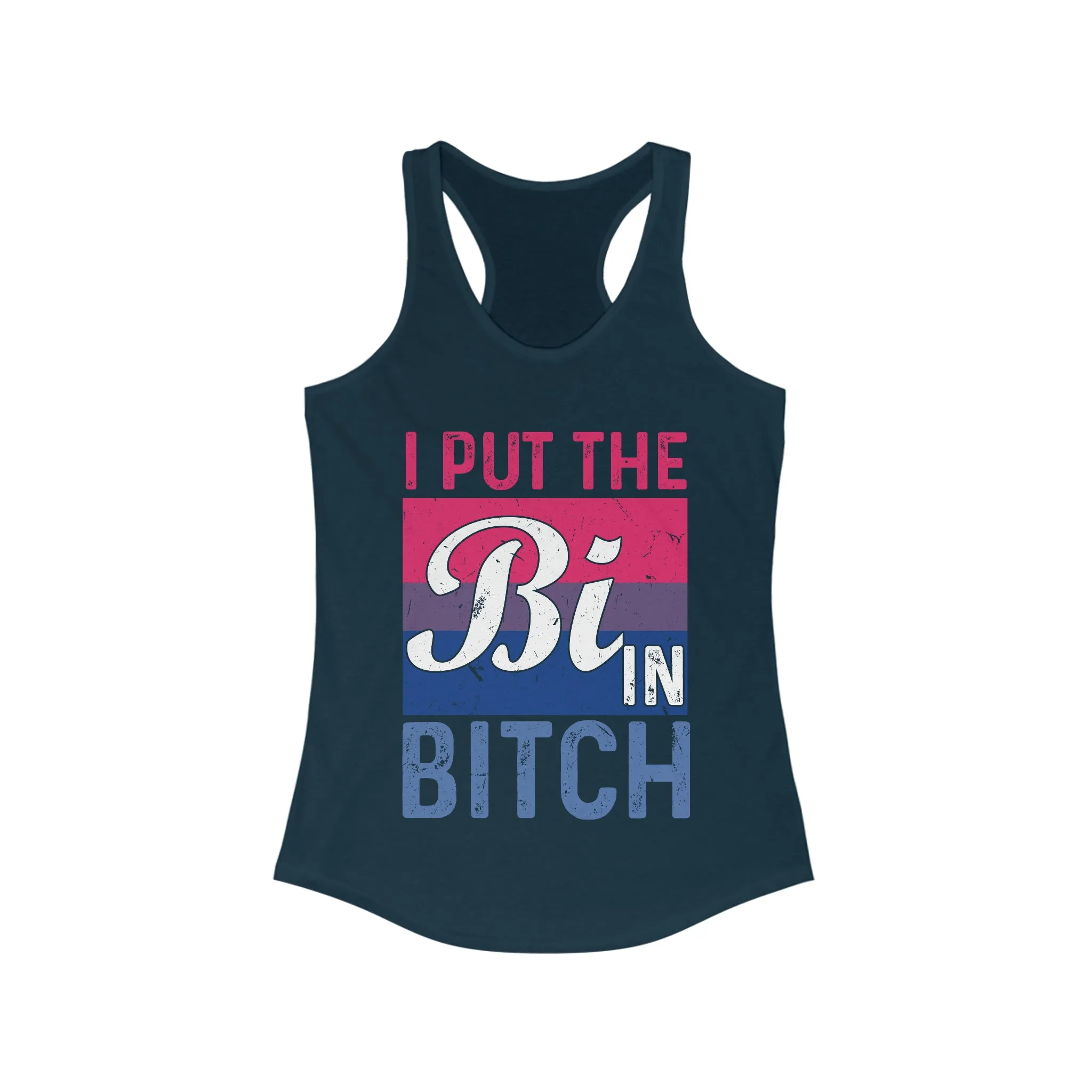 I Put The Bi In Bitch Tank for fitness gym & every day wear