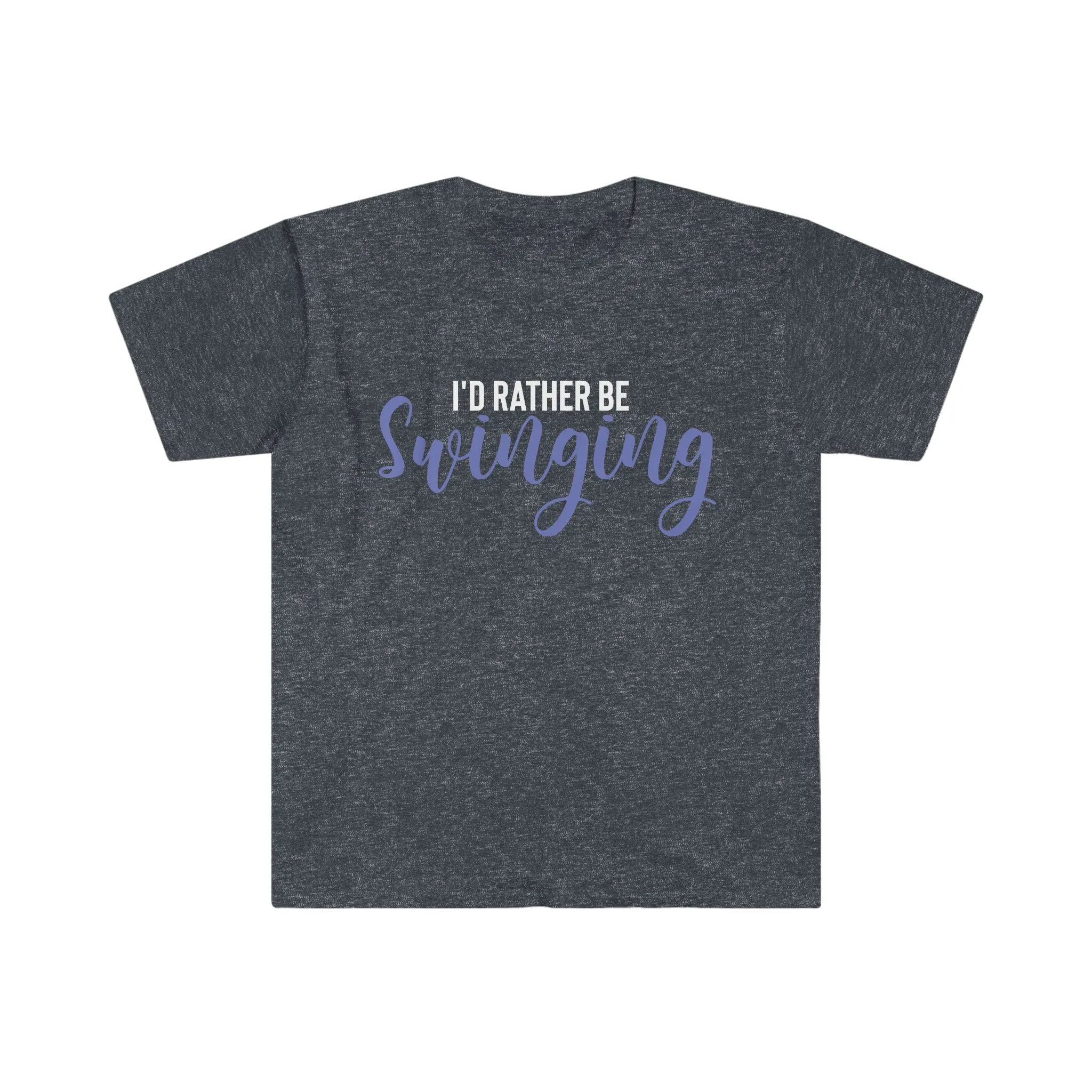 I'd Rather Be Swinging Unisex Softstyle T-Shirt