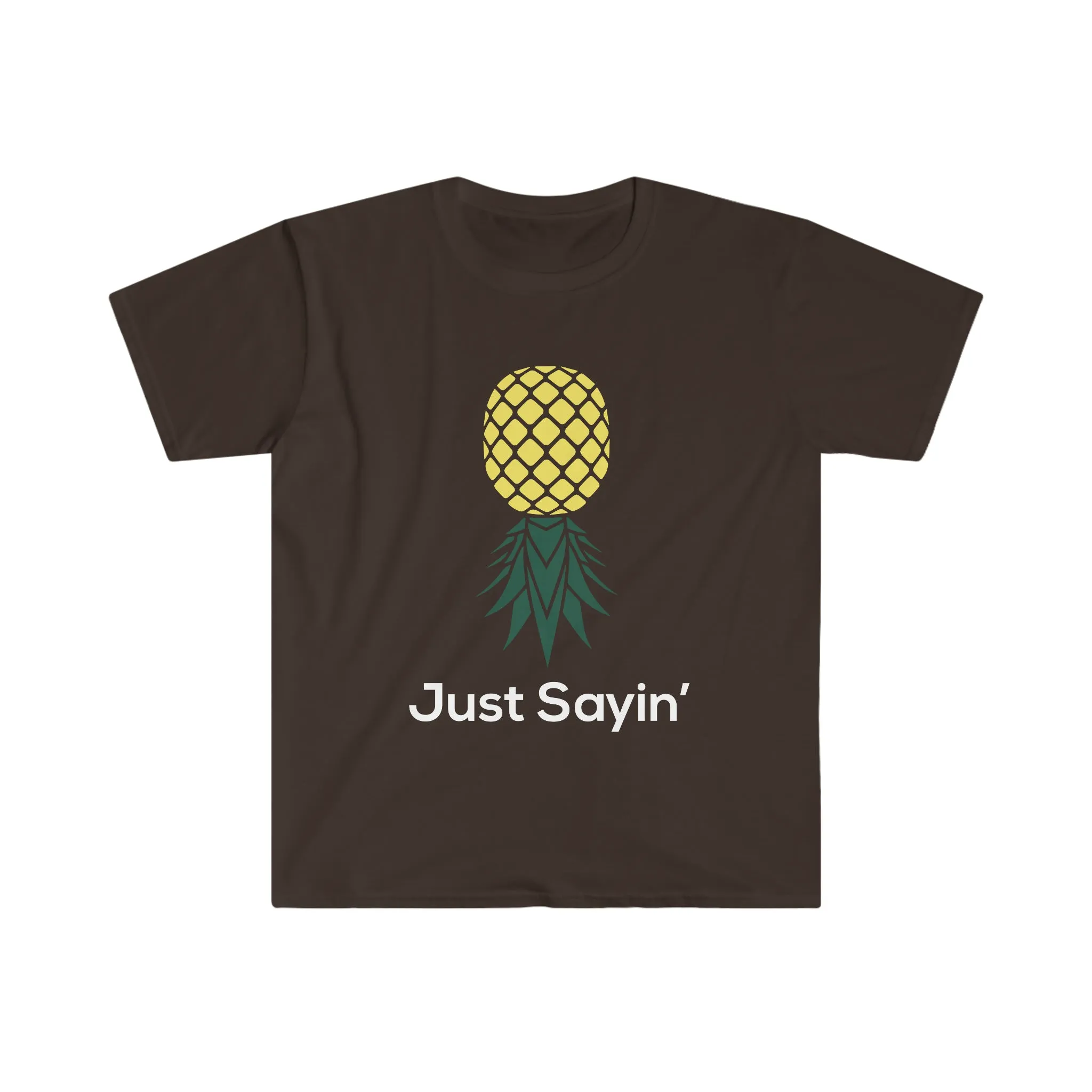 Just Sayin' Unisex Softstyle T-Shirt