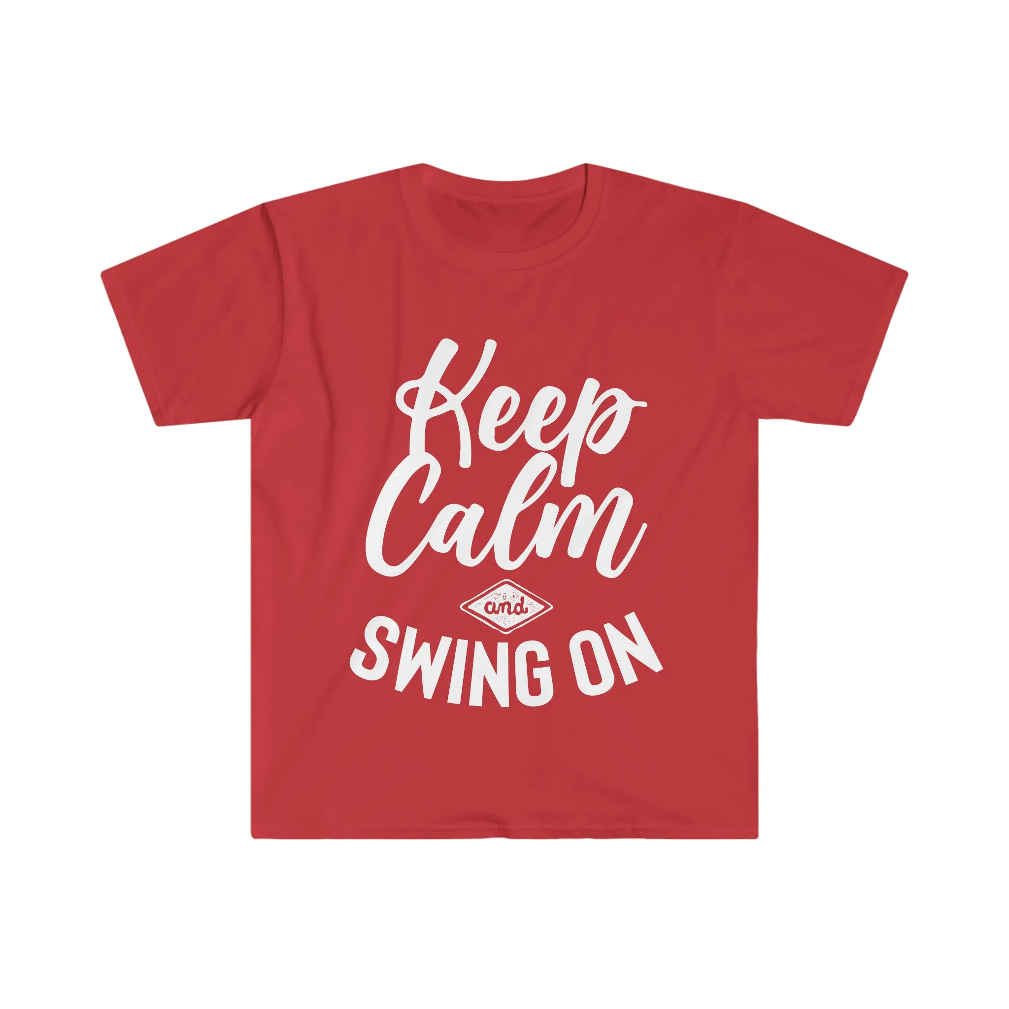 Keep Calm And Swing On Unisex Softstyle T-Shirt