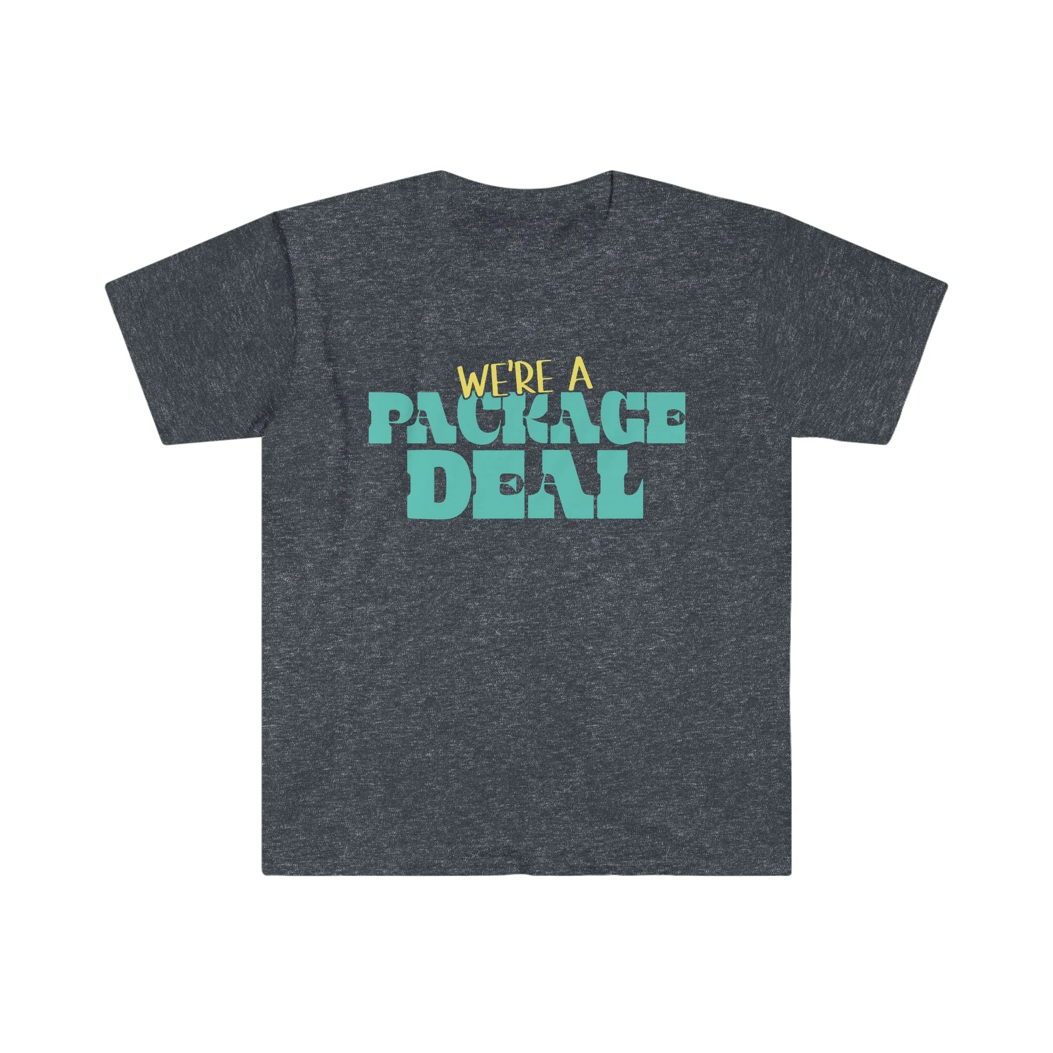 We're A Package Deal Unisex Softstyle T-Shirt